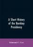 A Short History of the Bombay Presidency
