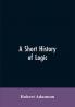 A short history of logic