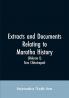 Extracts and Documents relating to Maratha History. (Volume I)
