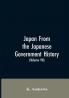 Japan From the Japanese Government History (Volume VII)