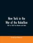 New York in the War of the Rebellion 1861 to 1865 Five Volumes and Index