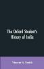 The Oxford Student'S History Of India