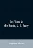 Ten years in the ranks U. S. army