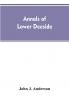 Annals of lower Deeside; being a topographical proprietary ecclesiastical and antiquarian history of Durris Drumoak and Culter