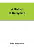 A history of Derbyshire