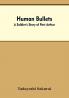 Human Bullets