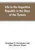 Life in the Argentine republic in the days of the tyrants; or Civilization and barbarism