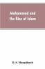 Mohammed And The Rise Of Islam
