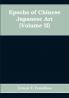 Epochs of Chinese Japanese Art