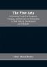 The Fine Arts; a University Course in Sculpture Painting Architecture and Decoration in Their History Development and Principles (Volume I)