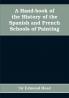A hand-book of the history of the Spanish and French schools of painting
