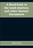 A hand-book to the land-charters and other Saxonic documents