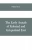 The early annals of Kokstad and Griqualand East