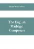The English madrigal composers
