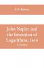 John Napier and the Invention of Logarithms