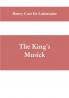 The king's musick; a transcript of records relating to music and musicians (1460-1700)