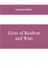 Lives of Boulton and Watt
