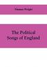 The political songs of England from the reign of John to that of Edward II