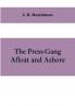 The Press-Gang Afloat and Ashore