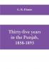 Thirty-five years in the Punjab 1858-1893