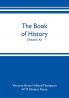The book of history. A history of all nations from the earliest times to the present with over 8000 illustrations (Volume X)