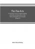 The fine arts: a university course in sculpture painting architecture and decoration in their history development and principles (Volume II)