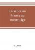 La Satire En France Au Moyen-Âge
