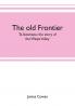 The old frontier; Te Awamutu