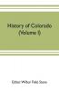 History of Colorado (Volume I)