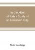 In the heel of Italy a study of an unknown city