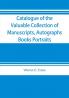 Catalogue of the valuable collection of manuscripts autographs books portraits and other interesting material mainly relating to Napoleon Bonaparte and the French revolution