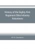 History of the Eighty-first Regiment Ohio Infantry Volunteers during the War of the Rebellion