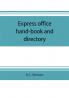 Express office hand-book and directory for the use of 1200 express agents and their customers