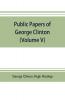 Public papers of George Clinton first Governor of New York 1777-1795 1801-1804  (Volume V)