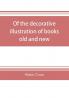 Of the decorative illustration of books old and new