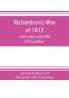 Richardson's War of 1812; with notes and a life of the author