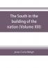 The South in the building of the nation