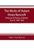 The works of Hubert Howe Bancroft (Volume XI) History of Mexico (Vol. III) 1600-1803
