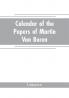 Calendar of the papers of Martin Van Buren