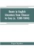 Dante in English literature from Chaucer to Cary (c. 1380-1844)