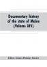 Documentary history of the state of Maine (Volume XIV) Containing the Baxter Manuscripts