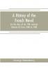 A history of the French novel (to the close of the 19th century) (Volume II) From 1800 to 1900