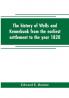 The history of Wells and Kennebunk from the earliest settlement to the year 1820 at which time Kennebunk was set off and incorporated with Biographical Sketches