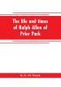 The life and times of Ralph Allen of Prior Park Bath introduced by a short account of Lyncombe and Widcombe with notices of his contemporaries including Bishop Warburton Bennet of Widcombe House Beau Nash etc