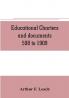Educational charters and documents 598 to 1909