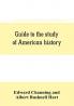 Guide to the study of American history