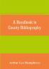 A handbook to county bibliography being a bibliography of bibliographies relating to the counties and towns of Great Britain and Ireland