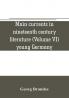 Main currents in nineteenth century literature (Volume VI) young Germany