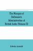The Marquis Of Dalhousie'S Administration Of British India (Volume Ii) Containing The Annexation Of Pegu Nagpore And Oudh And A General Review Of Lord Dalhousie'S Rule In India