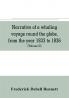 Narrative of a whaling voyage round the globe from the year 1833 to 1836. Comprising sketches of Polynesia California the Indian Archipelago etc. with an account of southern whales the sperm whale fishery and the natural history of the climates visi